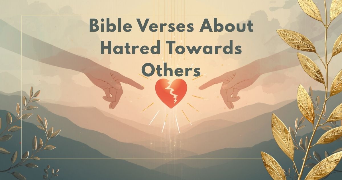 Bible Verses About Hatred Towards Others