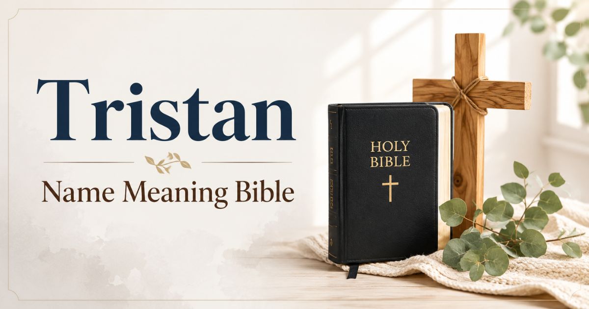 Tristan Name Meaning Bible